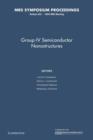 Image for Group-IV Semiconductor Nanostructures: Volume 832