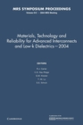 Image for Materials, Technology and Reliability for Advanced Interconnects and Low-K Dielectrics - 2004