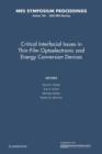 Image for Critical Interfacial Issues in Thin-Film Optoelectronic and Energy Conversion Devices: Volume 796