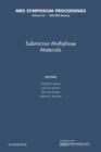 Image for Submicron Multiphase Materials: Volume 274