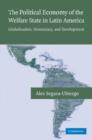 Image for The Political Economy of the Welfare State in Latin America