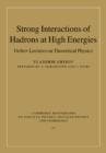 Image for Strong interactions of hadrons at high energies  : Gribov lectures on theoretical physics