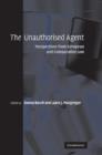 Image for The unauthorised agent  : perspectives from European and comparative law