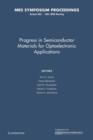 Image for Progress in Semiconductor Materials for Optoelectronic Applications: Volume 692