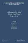 Image for Biomaterials for Drug Delivery and Tissue Engineering: Volume 662