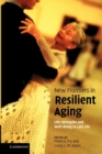 Image for New frontiers in resilient aging  : life-strengths and well-being in late life