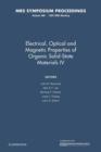 Image for Electrical, Optical and Magnetic Properties of Organic Solid-state Materials IV: Volume 488