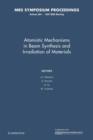 Image for Atomistic Mechanisms in Beam Synthesis and Irradiation of Materials: Volume 504