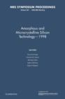 Image for Amorphous and Microcrystalline Silicon Technology - 1998: Volume 507