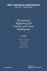 Image for Biomaterials Regulating Cell Function and Tissue Development: Volume 530