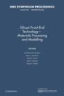 Image for Silicon Front-End Technology - Materials Processing and Modelling: Volume 532