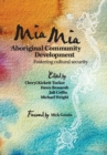 Image for Mia mia Aboriginal community development  : fostering cultural security