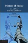 Image for Mirrors of justice  : law and power in the post-Cold War era