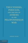 Image for Thucydides, Pericles, and the Idea of Athens in the Peloponnesian War