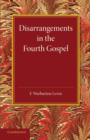 Image for Disarrangements in the Fourth Gospel