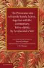 Image for The Pravacana-sara of Kunda-kunda Acarya : Together with the Commentary, Tattva-dipika by Amrtacandra Suri