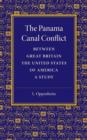 Image for The Panama Canal Conflict between Great Britain and the United States of America : A Study