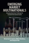 Image for Emerging market multinationals  : managing operational challenges for sustained international growth