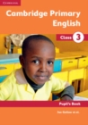 Image for Cambridge Primary English Class 3 Pupil&#39;s Book