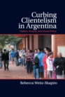 Image for Curbing Clientelism in Argentina