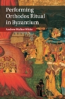 Image for Performing Orthodox ritual in Byzantium