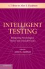 Image for Intelligent testing  : integrating psychological theory and clinical practice