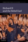 Image for Richard II and the Rebel Earl