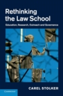 Image for Rethinking the law school  : education, research, outreach and governance