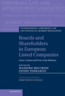 Image for Boards and Shareholders in European Listed Companies: Facts, Context and Post-Crisis Reforms