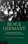 Image for Black Germany: The Making and Unmaking of a Diaspora Community, 1884-1960