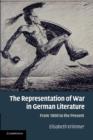 Image for The representation of war in German literature  : from 1800 to the present
