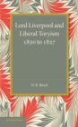 Image for Lord Liverpool and Liberal Toryism  : 1820 to 1827