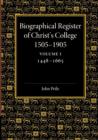 Image for Biographical register of Christ&#39;s College, 1505-1905Volume 1,: 1448-1665 and of the earlier foundation, God&#39;s house, 1448-1505