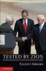 Image for Tested by Zion : The Bush Administration and the Israeli-Palestinian Conflict
