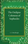 Image for The Oedipus Coloneus of Sophocles