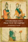 Image for Charlemagne&#39;s Practice of Empire