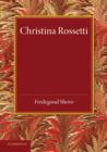 Image for Christina Rossetti  : a study