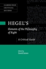 Image for Hegel&#39;s &#39;Elements of the philosophy of right&#39;  : a critical guide