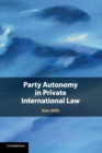 Image for Party Autonomy in Private International Law
