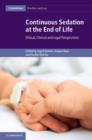 Image for Continuous sedation at the end of life: ethical, clinical, and legal perspectives