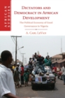 Image for Dictators and democracy in African development  : the political economy of good governance in Nigeria