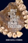 Image for What teeth reveal about human evolution