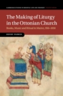 Image for The Making of Liturgy in the Ottonian Church