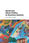 Image for Racial and Ethnic Politics in American Suburbs
