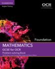 Mathematics GCSE for OCRFoundation,: Problem-solving book - Steel, Tabitha