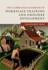 Image for The Cambridge handbook of workplace training and employee development