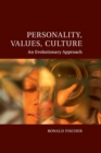 Image for Personality, values, culture  : an evolutionary approach