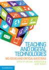 Image for Teaching and digital technologies  : big issues and critical questions