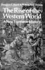 Image for The rise of the Western world: a new economic history