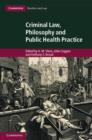 Image for Criminal law, philosophy and public health practice